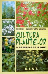 Cultura plantelor valoroase rare
