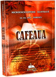Cafeaua – Microenciclopedie ilustrata