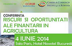 Imbunatatirea accesului la creditare – Conferinta „Riscuri si oportunitati ale finantarii in agricultura”
