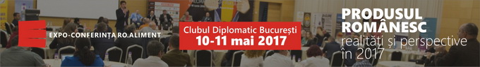 Expo-Conferinta agro-alimentara Produsul romanesc - realitati si perspective 2017