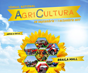 Targul National AgriCultura Braila 2017, platforma de interactiune a firmelor din domeniul agricol