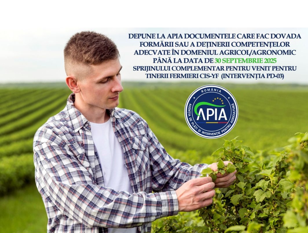 Tinerii fermierii sunt așteptați la APIA până la 30 septembrie să depună documentele care fac dovada formării sau a deținerii competențelor adecvate în domeniul agricol/agronomic