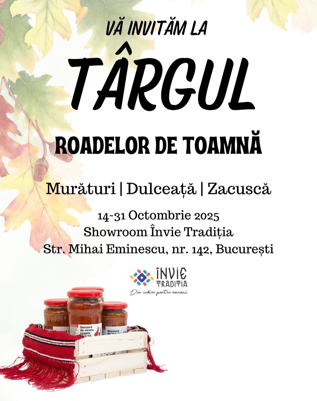 Târgul roadelor de toamnă – Învie Tradiția: 14 – 31 Octombrie 2025