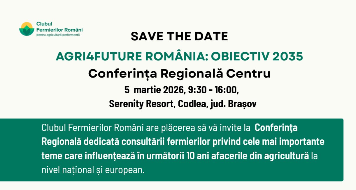 AGRI4FUTURE ROMÂNIA: OBIECTIV 2035 – Conferința Regională Centru