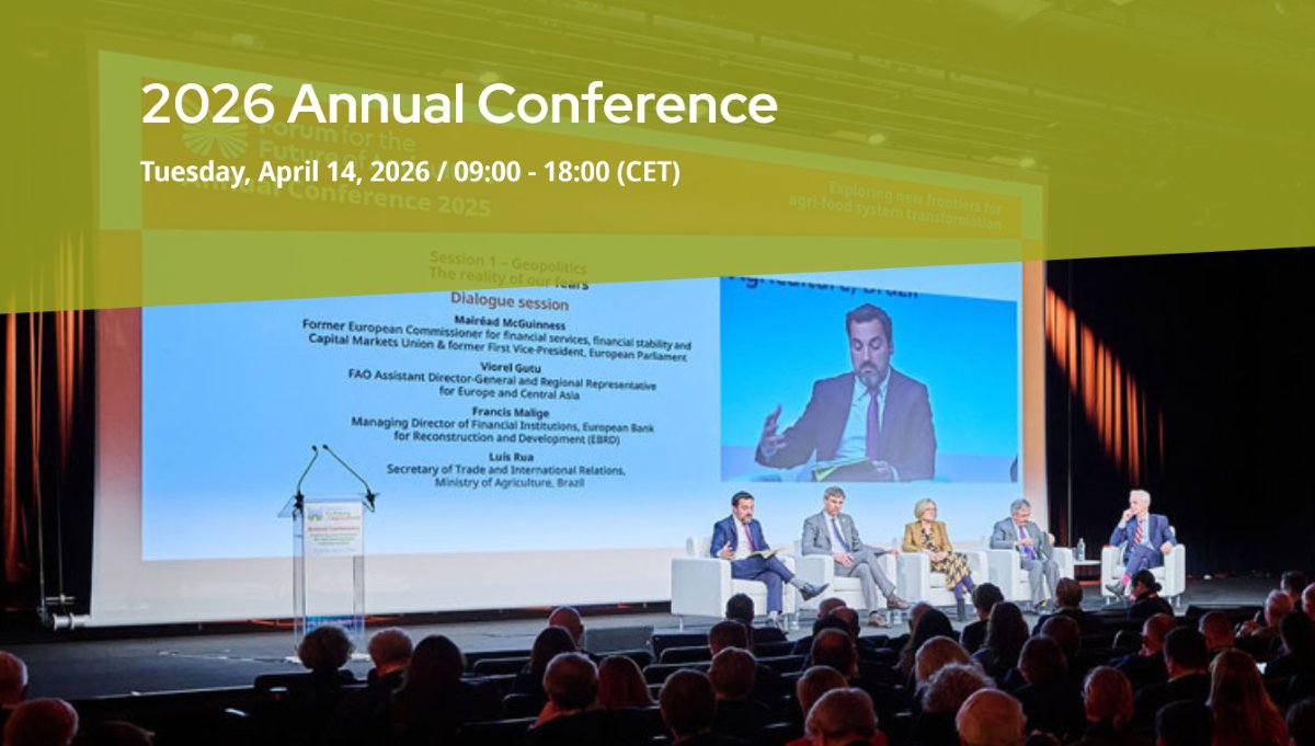 Forum for the Future of Agriculture: De la Geopolitică la IA: Regândirea viitorului Europei în alimentatie și agricultură