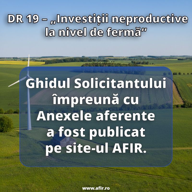 AFIR a publicat oficial Ghidul Solicitantului și anexele pentru domeniul de intervenție DR-19