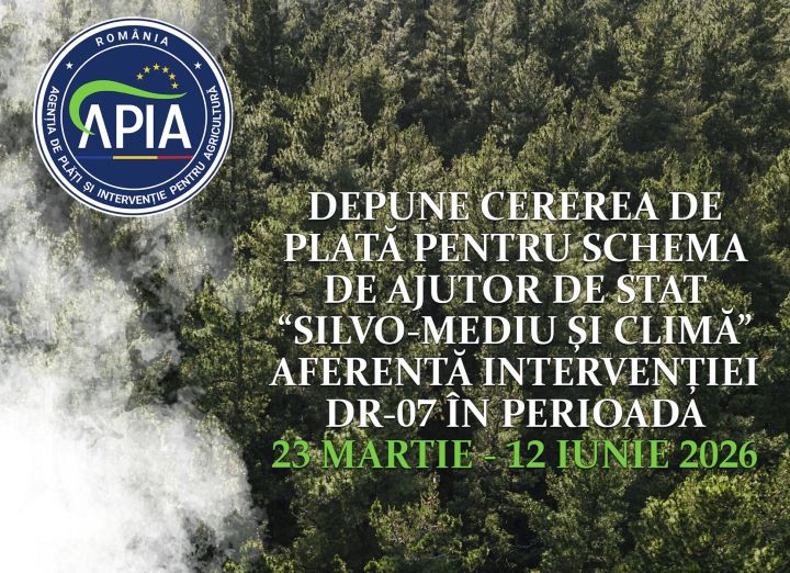 APIA primește Cereri de plată pentru schema de ajutor de stat „Silvo-mediu și climă” aferentă Intervenției DR-07