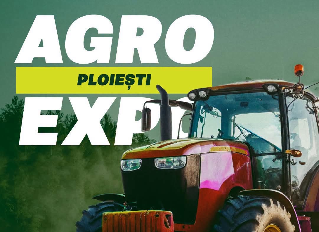 Agro Expo Ploiești 2026: trei zile dedicate agriculturii, tehnologiei și industriei alimentare